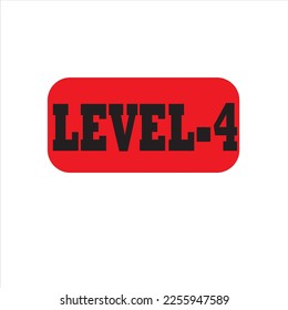 Level 4 sign board black text with red and white background 
