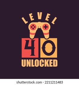Level 40 Unlocked, 40th Birthday for Gamers