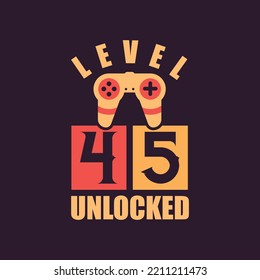 Level 45 Unlocked, 45th Birthday for Gamers