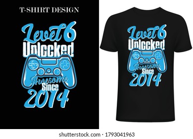 Nivel 6 Desbloqueado Impresionante desde 2014 Video Game 4th Birthday T-Shirt Day Gamer diseño de camisetas.