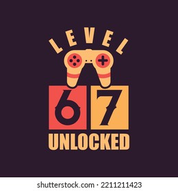 Level 67 Unlocked, 67th Birthday for Gamers