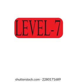 Level 7 sign board white and red background with black text