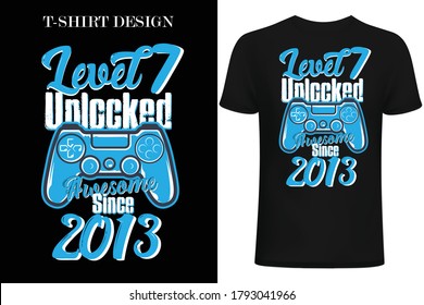 Level 7 Unlocked Awesome Since 2013 Video Game 7th Birthday T-Shirt.Birthday Gamer t-shirt design.