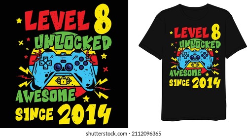 Level 8 Unlocked Awesome since 2014 Retro Vintage Game T-shirt Design