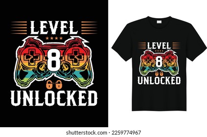 Level 8 Unlocked Gaming T-Shirt Design, For Truly Gamers Only! Typography Print, Creative Controller, Vector Illustration.