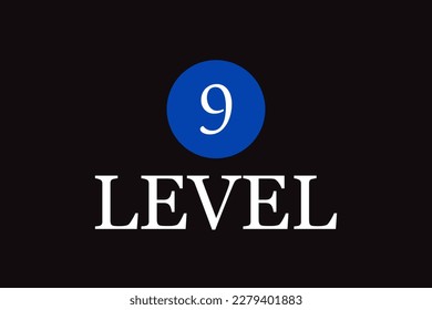 Level 9 sign isolated on black background. Lever 9 sign for label, sticker, ui, apps, website, icon design and logo template. Useful for flyer, poster, placard and web banner. Vector illustration