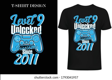 Level 9 Unlocked Awesome Since 2011 Video Game 9th Birthday T-Shirt.Birthday Gamer t-shirt design.
