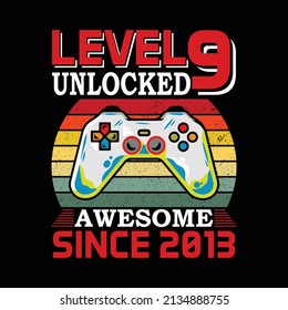 level 9 unlocked awesome since 2013