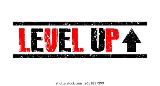 Level Up grungy letter with arrow, motivational quote, perfect for poster and t-shirt design.