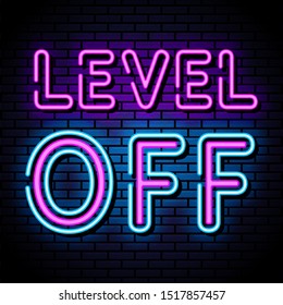 level off sign, neon style vector 