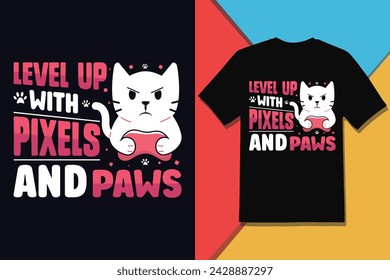 Level Up With Pixels And Paws Cats Lover T-shirt Design.