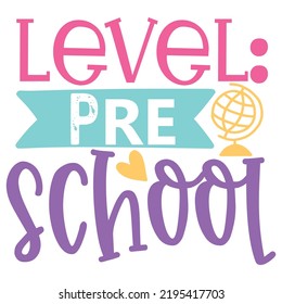 Level Pre School - T-Shirt Design 
