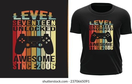 Level Seventeen Unlocked Awesome Since 2006 - Birthday T Shirt Design