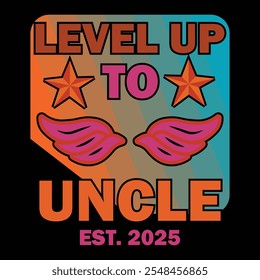 Level Up to Uncle Est 2025 T Shirt Design