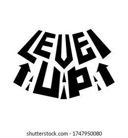 Level up. Fitness typographic sport poster. Motivational vector illustration with Lettering. You can use quote for logo, Tshirt design, banner