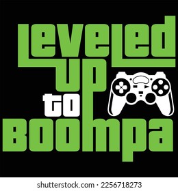 Leveled Up To Boompa Gamer Gaming Funny Color Gift T-shirt
