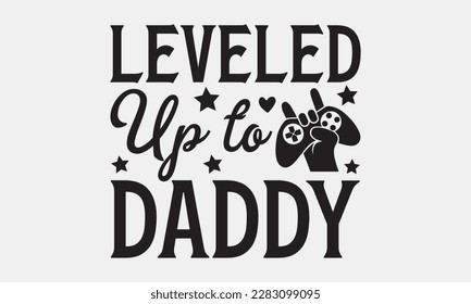 leveled up to daddy - Father's day svg typography t-shirt design. celebration in calligraphy text or font means jun father's day in the Middle East. Greeting templates, cards, mugs, brochures.