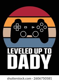 "Leveled up to dady" EPS Vector File