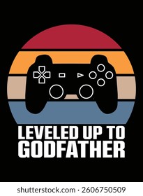 "Leveled up to godfather" EPS Vector File