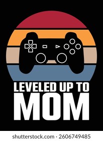 "Leveled up to mom" EPS Vector File