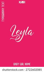 Leyla  -Girl Name Handwritten Cursive Typography Vector Design