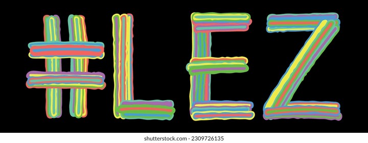 LEZ Hashtag. Isolate neon doodle lettering text from multi-colored curved neon lines like from a felt-tip pen, pensil. Hashtag #LEZ for banner, t-shirts, mobile apps, typography, adult web resources