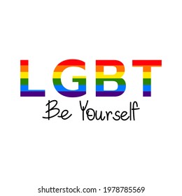 LGBT  Be yourself Symbols with LGBT pride flag or Rainbow colors. LGBT designs isolated on white background, Vector illustration EPS 10
