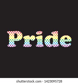 LGBT concept. Flag Pride Rainbow. Pride heart letters.