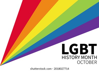 LGBT history month. Gay, bisexual and trans human rights. Annual celebrated day of history LGBTQ movement. Rainbow colored. Tolerance concept. Banner, poster, social media, card, background vector