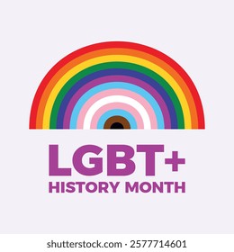 LGBT+ History Month poster vector illustration. LGBT and transgender pride flag rainbow shape icon vector. LGBTQIA graphic design element. Template for background, banner, card. Important day