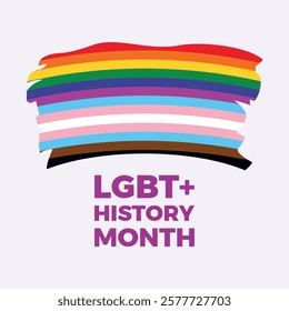 LGBT+ History Month poster vector illustration. LGBT and transgender grunge flag icon vector.  LGBTQIA paintbrush flag graphic design element. Template for background, banner, card. Important day