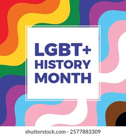 LGBT+ History Month poster vector illustration. Transgender and LGBT pride flag frame square shape vector. LGBTQIA wavy graphic design element. Template for background, banner, card. Important day