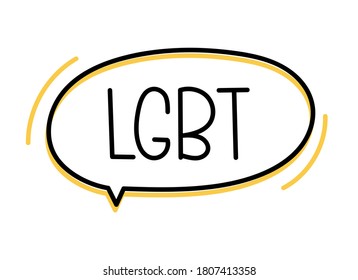 LGBT inscription. Handwritten lettering illustration. Black vector text in speech bubble. Simple outline marker