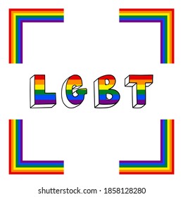 LGBT lettering. Flag LGBT, frame. Template design, vector illustration. Geometric shapes in the colors on the rainbow. Colorful symbols. Gay pride collection. Banner.