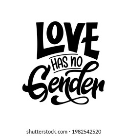 LGBT lettering slogan. Pride concept in hand drawn style. Love has no gender. Vector illustration isolated on white background.