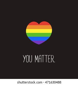 LGBT postcard with text. You matter. Rainbow heart on black background. Vector illustration.
