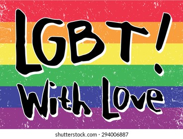LGBT ,rainbow with colors of lgbt and with slogan in vector