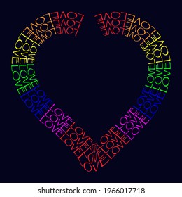 LGBT rainbow heart symbol love. Heart shape made of words LOVE Isolated vector illustration on dark blue background