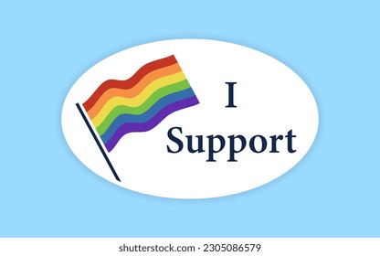 Lgbt support badge or lgbt support sticker with rainbow flag or gay pride flag. Vector illustration