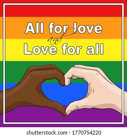 LGBTQ gay pride banner with text ALL FOR LOVE AND LOVE FOR ALL, multiracial hands showing heart shape gesture. Vector illustration