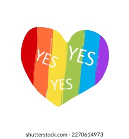 LGBTQ heart shaped rainbow symbol with words YES on it, vector illustration