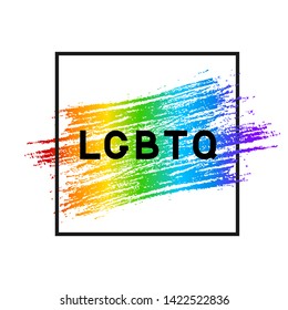 LGBTQ lettering on brush strokes textured flag the colors of the rainbow. Symbol of lesbian, gay pride, bisexual, transgender social movements. Easy to edit vector design template.