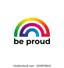 LGBTQ+ Pride Logo Design with Rainbow and Be Proud Slogan for LGBT Gay Pride Month. Vector Pride Design Template for Social Media Post, Banner, Logo, Symbol, Illustration etc. 