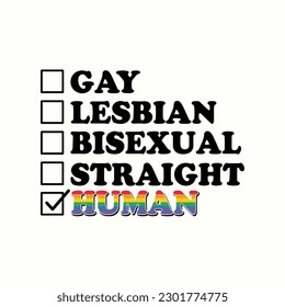 LGBTQ Pride Month Design- Gay Lesbian Bisexual Straight Human