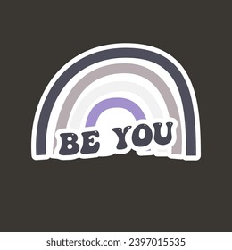 LGBTQ Pride Rainbow Asexual Flag Sticker with quote Be you. LGBTQ Community Design. Stock Vector sexual identity pride flag.
