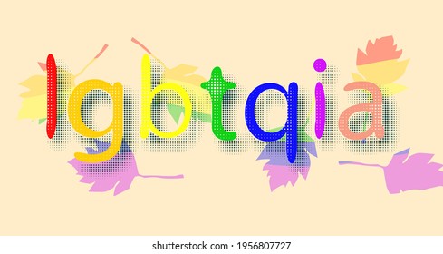 LGBTQIA Sign Of Rainbow Letters.Symbol Of Gays And Lesbians Typography Letters.LGBTQ+ illustrations Concept.