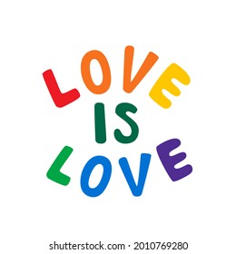 LGTB and Pride Day, the slogan love is love, the design of a poster, flyer, postcard, banner, website. Vector text, lettering on a white background.