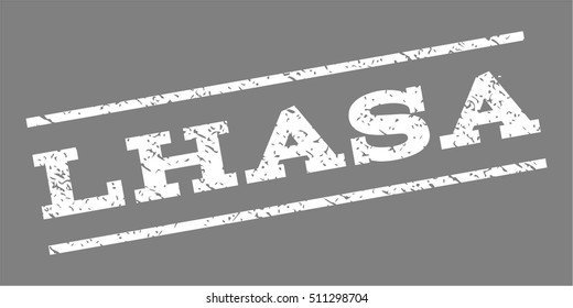 Lhasa watermark stamp. Text caption between parallel lines with grunge design style. Rubber seal stamp with dirty texture. Vector white color ink imprint on a gray background.