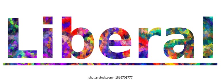 Liberal. Cartel de texto de tipografía colorida. Vector la palabra diseño liberal. Se puede usar para logotipo, tarjeta, afiche, título y título hermoso