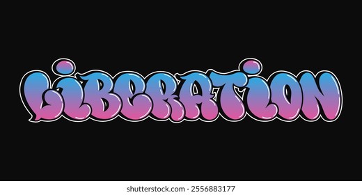 Liberation word trippy psychedelic graffiti style letters. Vector hand drawn doodle cartoon logo Liberation illustration. Funny cool trippy letters, fashion, graffiti style print for t-shirt, poster